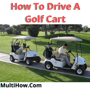 How To Drive A Golf Cart