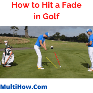 How to Hit a Fade in Golf