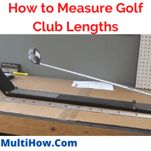 How to Measure Golf Club Lengths